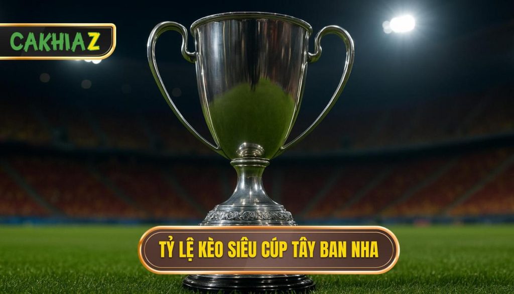 thumb - Tỷ lệ kèo siêu cúp Tây Ban Nha